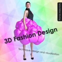 3D Fashion Design: Technique, design and