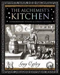 Alchemist`s Kitchen: Extraordinary Potions and Curious