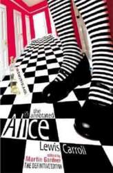 Annotated Alice: The Definitive Edition: Alice`s
