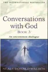 Conversations with God - Book 3: