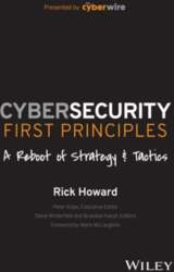 Cybersecurity First Principles - A Reboot