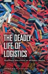 Deadly Life of Logistics: Mapping Violence