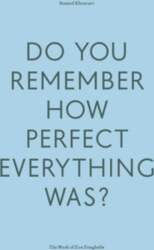 Do Your Remember How Perfect Everything