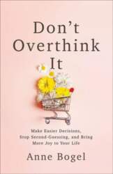 Don`t Overthink It: Make Easier Decisions