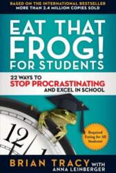 Eat That Frog! For Students: 22