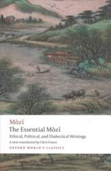 Essential Mozi: Ethical, Political, and Dialectical
