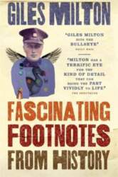 Fascinating Footnotes From History