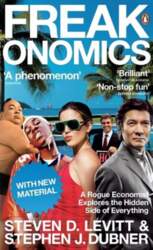 Freakonomics: A Rogue Economist Explores the