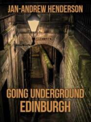 Going Underground: Edinburgh