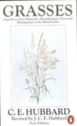 Grasses: A Guide to Their Structure