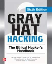Gray Hat Hacking: The Ethical Hacker`s