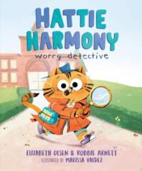 Hattie Harmony: Worry Detective