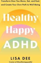 Healthy Happy ADHD: Transform How You