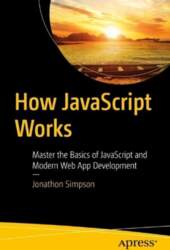 How JavaScript Works: Master the Basics