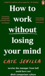 How to Work Without Losing Your