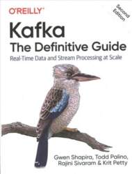 Kafka - The Definitive Guide: Real-Time