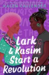 Lark & Kasim Start a Revolution: