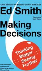 Making Decisions: Thinking Bigger, Seeing Further