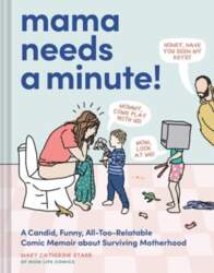 Mama Needs a Minute!: A