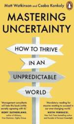 Mastering Uncertainty: How to Thrive in