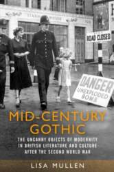 Mid-Century Gothic: The Uncanny Objects of