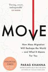 Move: How Mass Migration Will Reshape