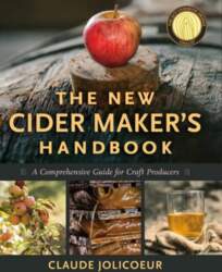 New Cider Maker`s Handbook: A Comprehensive
