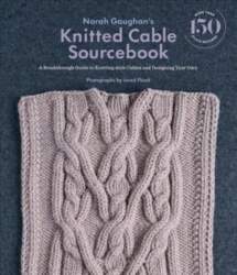 Norah Gaughan`s Knitted Cable Sourcebook: A