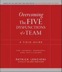 Overcoming the Five Dysfunctions of a
