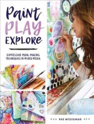 Paint, Play , Explore: Expressive Mark Making
