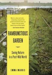 Rambunctious Garden: Saving Nature in a