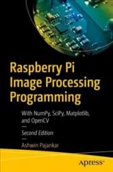 Raspberry Pi Image Processing Programming: With
