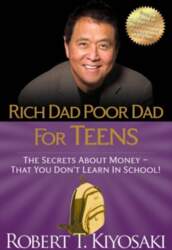 Rich Dad Poor Dad for Teens: