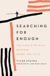 Searching for Enough: The High-Wire Walk