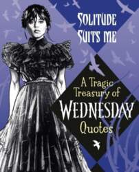 Solitude Suits Me: A Tragic Treasury