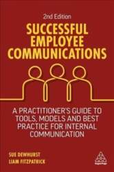 Successful Employee Communications: A Practitioner`s Guide