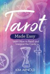 Tarot Made Easy: Learn How to