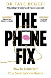 The Phone Fix: The Brain-Focused Guide
