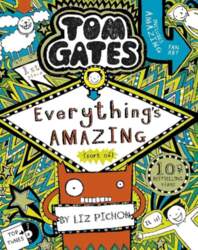 Tom Gates: Everything`s Amazing (sort of)