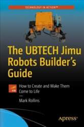 UBTECH Jimu Robots Builder`s Guide: How