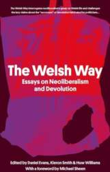 Welsh Way: Essays on Neoliberalism and
