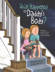 What Happened to Daddy`s Body?: