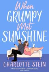 When Grumpy Met Sunshine, When Grumpy
