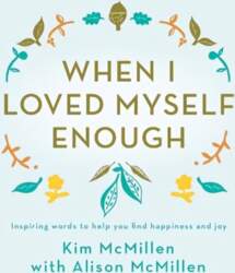 When I Loved Myself Enough: Inspiring