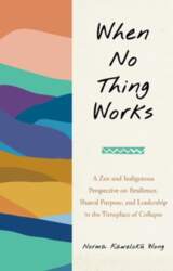 When No Thing Works: A Zen