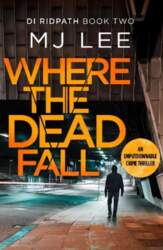 Where The Dead Fall: A completely