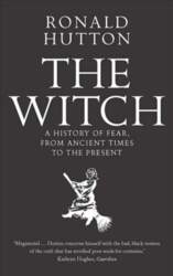 Witch: A History of Fear, from