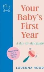 Your Babys First Year: A day-by-day