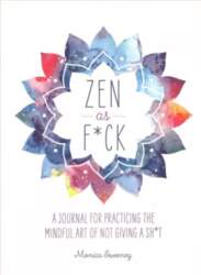 Zen as F*ck: A Journal for