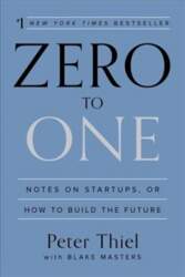 Zero to One: Notes on Startups